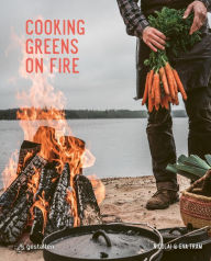 Title: Cooking Greens on Fire: Vegetarian Recipes for the Dutch Oven and Grill, Author: Eva Helbæk Tram