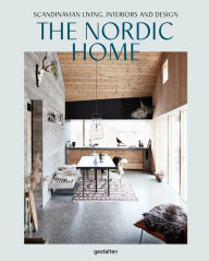 Title: The Nordic Home: Scandinavian Living, Interiors, and Design, Author: gestalten