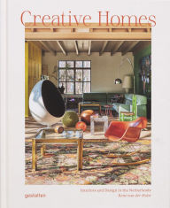 Title: Creative Homes: Interiors and Design in the Netherlands, Author: Gestalten