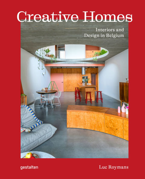 Creative Homes: Interiors and Design in Belgium
