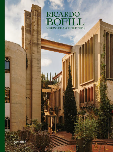 Ricardo Bofill (New Edition): Visions of Architecture
