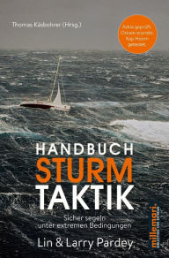 Title: Handbuch Sturmtaktik: Sicher segeln unter extremen Bedingungen, Author: Lin Pardey
