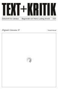 Title: TEXT + KRITIK Sonderband - Digitale Literatur II, Author: Hannes Bajohr