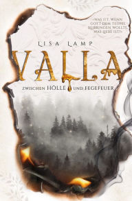 Title: Valla - Zwischen Hölle und Fegefeuer, Author: Lisa Lamp
