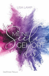 Title: Meine Seele gehört dir, Author: Lisa Lamp