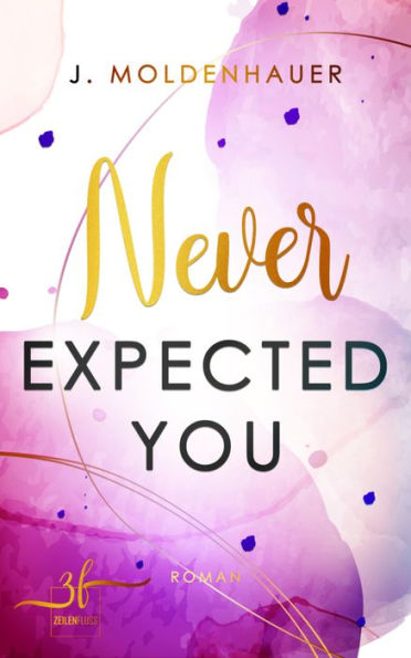 Never Expected You: Liebesroman