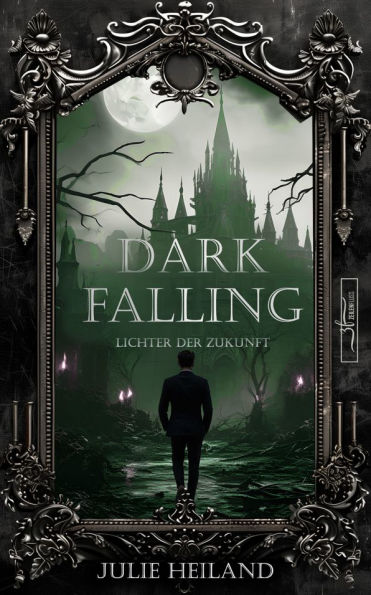 Dark Falling - Lichter der Zukunft: Mystische Romantasy