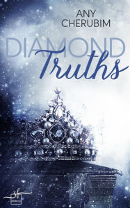 Title: Diamond Truths: New Adult Romance, Author: Any Cherubim