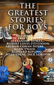 Title: The Greatest Stories for Boys, Author: Alexandre Dumas