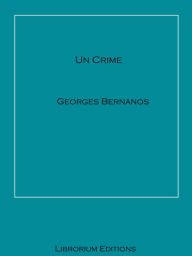 Title: Un Crime, Author: Georges Bernanos