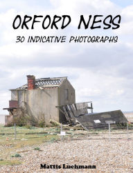 Title: Orford Ness - 30 indicative photographs, Author: Mattis Lühmann