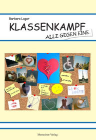Title: Klassenkampf - alle gegen eine, Author: Barbara Logar
