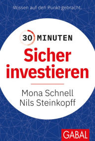 Title: 30 Minuten Sicher investieren, Author: Nils Steinkopff