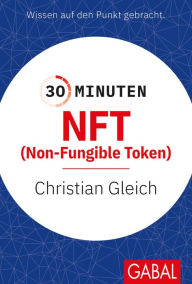 Title: 30 Minuten NFT (Non-Fungible Token), Author: Christian Gleich