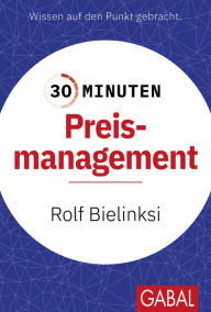 Title: 30 Minuten Preismanagement, Author: Rolf Bielinski