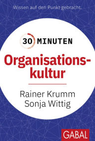 Title: 30 Minuten Organisationskultur, Author: Rainer Krumm