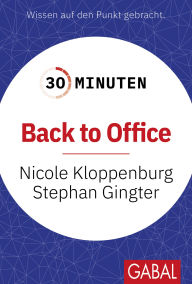 Title: 30 Minuten Back to Office, Author: Nicole Kloppenburg