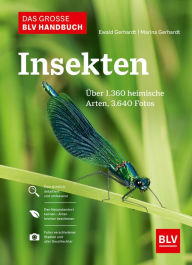 Title: Das große BLV Handbuch Insekten: Über 1360 heimische Arten, 3640 Fotos, Author: Ewald Gerhardt
