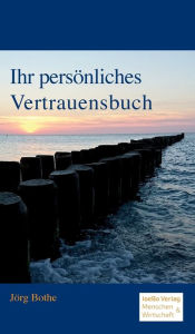 Title: Ihr persönliches Vertrauensbuch, Author: Jörg Bothe