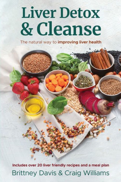 Liver Detox & Cleanse: The Natural Way to Improving Health