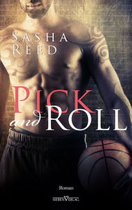 Title: Pick and Roll, Author: Sasha Reed