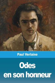 Title: Odes en son honneur, Author: Paul Verlaine