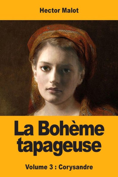 La Bohème tapageuse: Volume 3 : Corysandre