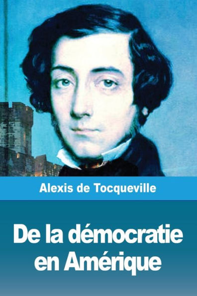 De la démocratie en Amérique: Tome II