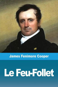 Title: Le Feu-Follet, Author: James Fenimore Cooper