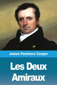Title: Les Deux Amiraux, Author: James Fenimore Cooper