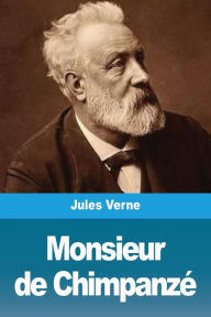 Title: Monsieur de Chimpanzé, Author: Jules Verne