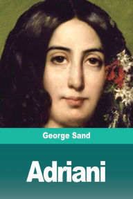 Title: Adriani, Author: George Sand