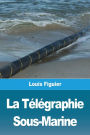 La TÃ¯Â¿Â½lÃ¯Â¿Â½graphie Sous-Marine