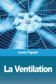 Title: La Ventilation, Author: Louis Figuier