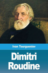 Title: Dimitri Roudine, Author: Ivan Tourgueniev