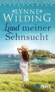 Title: Land meiner Sehnsucht, Author: Lynne Wilding