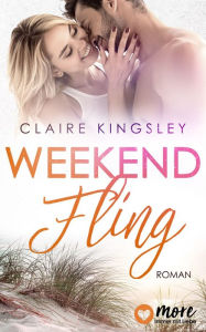 Title: Weekend Fling, Author: Claire Kingsley