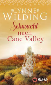 Title: Sehnsucht nach Cane Valley, Author: Lynne Wilding