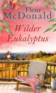 Title: Wilder Eukalyptus, Author: Fleur McDonald