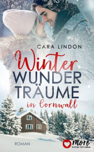 Title: Winterwunderträume in Cornwall, Author: Cara Lindon