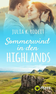 Title: Sommerwind in den Highlands, Author: Julia K. Rodeit