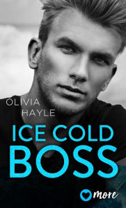 Title: Ice Cold Boss, Author: Olivia Hayle