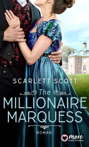 Title: The Millionaire Marquess, Author: Scarlett Scott