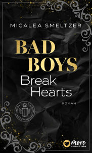 Title: Bad Boys Break Hearts: College Sports Romance, Author: Micalea Smeltzer