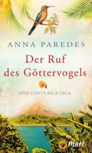 Title: Der Ruf des Göttervogels, Author: Anna Paredes