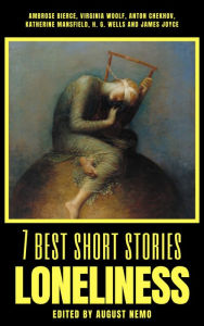 Title: 7 best short stories - Loneliness, Author: Ambrose Bierce