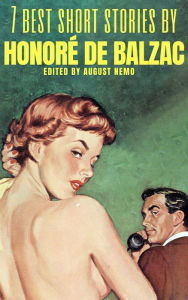 Title: 7 best short stories by Honoré de Balzac, Author: Honore de Balzac