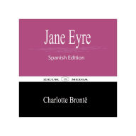 Title: Jane Eyre: Spanish Edition, Author: Charlotte Brontë