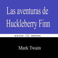 Title: Las aventuras de Huckleberry Finn, Author: Mark Twain