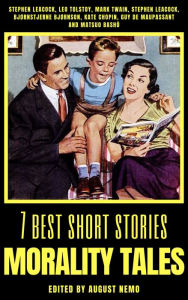 Title: 7 best short stories - Morality Tales, Author: Stephen Leacock